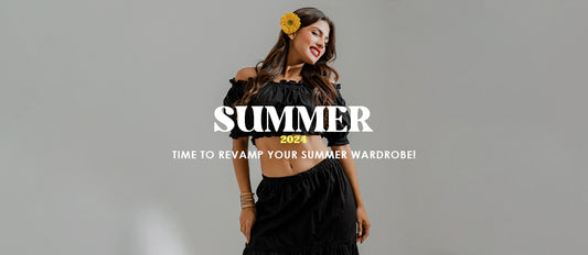 Summer 2024: Time to revamp your summer wardrobe!